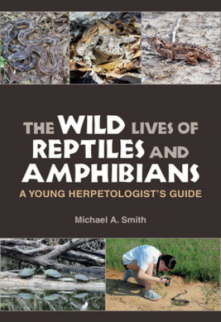 Wild Lives of Reptiles and Amphibians