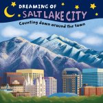 Dreaming of Salt Lake City: Counting Down Around the Town
