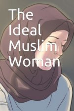 The Ideal Muslim Woman