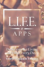 L.I.F.E. Apps: Devotions for Living in Faith Every Day