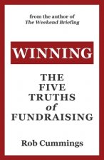 Winning: The Five Truths of Fundraising