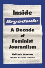 Inside Broadside: A Decade of Feminist Journalism