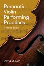 Romantic Violin Performing Practices