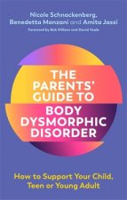Parents' Guide to Body Dysmorphic Disorder
