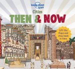 Lonely Planet Kids Cities - Then & Now 1