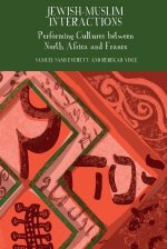 Jewish-Muslim Interactions: Performing Cultures Between North Africa and France