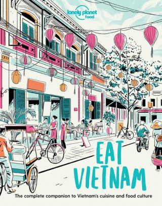 Lonely Planet Eat Vietnam