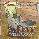 Dr. Jake's Veterinary Adventures: A Day with Cows