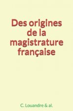 Des origines de la magistrature française