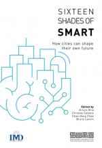 Sixteen Shades of Smart: How cities can shape their own future