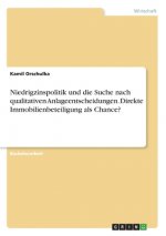 Niedrigzinspolitik und die Suche nach qualitativen Anlageentscheidungen. Direkte Immobilienbeteiligung als Chance?
