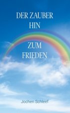 Zauber hin zum Frieden