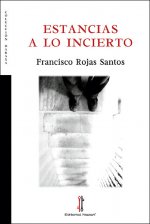 Estancias a lo incierto