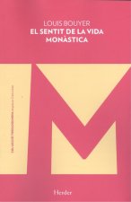 EL SENTIT DE LA VIDA MONÀSTICA
