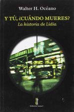 Y tú, ¿cuándo mueres?