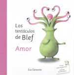LOS TENTÁCULOS DE BLEF. AMOR