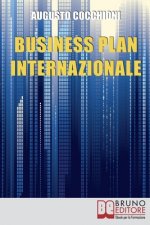 Business Plan Internazionale: Come Redigere un Piano Strategico per Portare l'Azienda sui Mercati Esteri