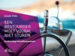 Een Bestuurder Moet Vooral Niet Sturen: Leiderschap Bij Zelforganisatie