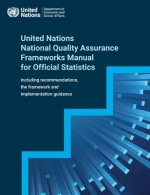 United Nations national quality assurance frameworks manual for official statistics