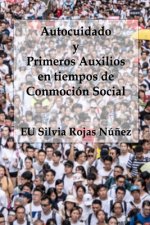 Autocuidado y Primeros Auxilios en tiempos de Conmocion Social