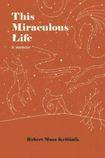 This Miraculous Life