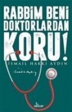 Rabbim Beni Doktorlardan Koru
