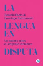 La lengua en disputa: Un debate sobre el lenguaje inclusivo