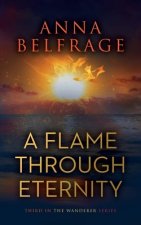 Flame Through Eternity