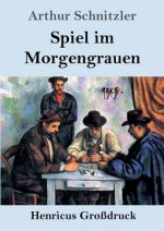 Spiel im Morgengrauen (Grossdruck)