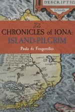 The Chronicles of Iona: Island-Pilgrim