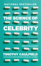 Science Of Celebrity . . . Or Is Gwyneth Paltrow Wrong About Everything?