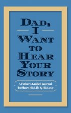 Dad, I Want to Hear Your Story