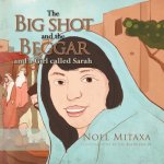 Big Shot and the Beggar and a girl called Sarah