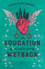 Education of a Wetback