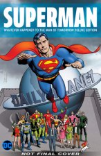 Superman: Whatever Happened to the Man of Tomorrow? Deluxe 2020 Edition