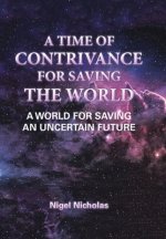 Time of Contrivance for Saving the World
