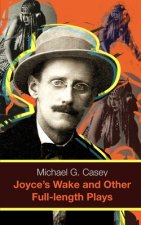 Joyce's Wake and Other Full-length Plays