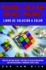 Resolviendo el Cubo de Rubik para Ninos y Principiantes - Libro de Solucion a Color