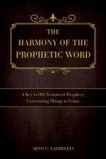 Harmony of the Prophetic Word
