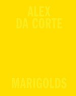 Alex Da Corte: Marigolds