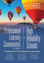 Professional Learning Communities at Work(r)and High-Reliability Schools: Cultures of Continuous Learning (Ensure a Viable and Guaranteed Curriculum)