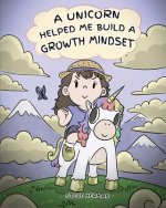 Unicorn Helped Me Build a Growth Mindset