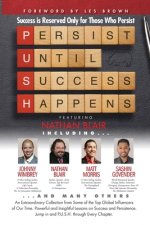 P. U. S. H. Persist until Success Happens Featuring Nathan Blair: Success is Reserved Only for Those Who Persist