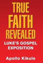 True Faith Revealed