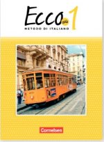Ecco - Italienisch für Gymnasien - Italienisch als 3. Fremdsprache - Ecco Più - Ausgabe 2020 - Band 1. Bd.1