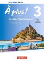 À plus ! - Französisch als 1. und 2. Fremdsprache - Bayern - Ausgabe 2017 - Band 3