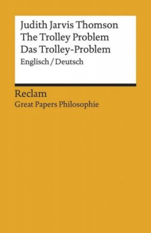 The Trolley Problem / Das Trolley-Problem