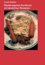 Plastikveganes Kochbuch mit deutschen Rezepten