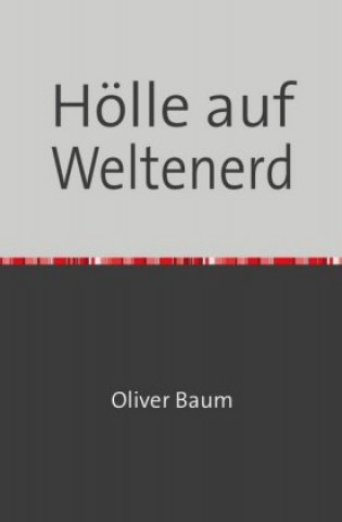 Hölle auf Weltenerd