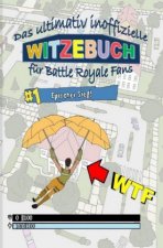 Das ultimativ inoffizielle WITZEBUCH für BATTLE ROYALE Fans